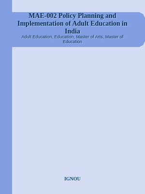 MAE-002 Policy Planning and Implementation of Adult Education in India